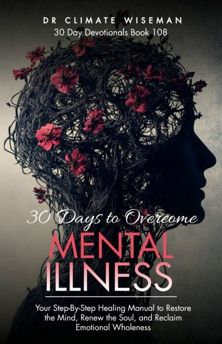 30 Days To Overcome Mental Illness: Your Step-By-Step Healing Manual To ... in 30 Day Declutter Challenge