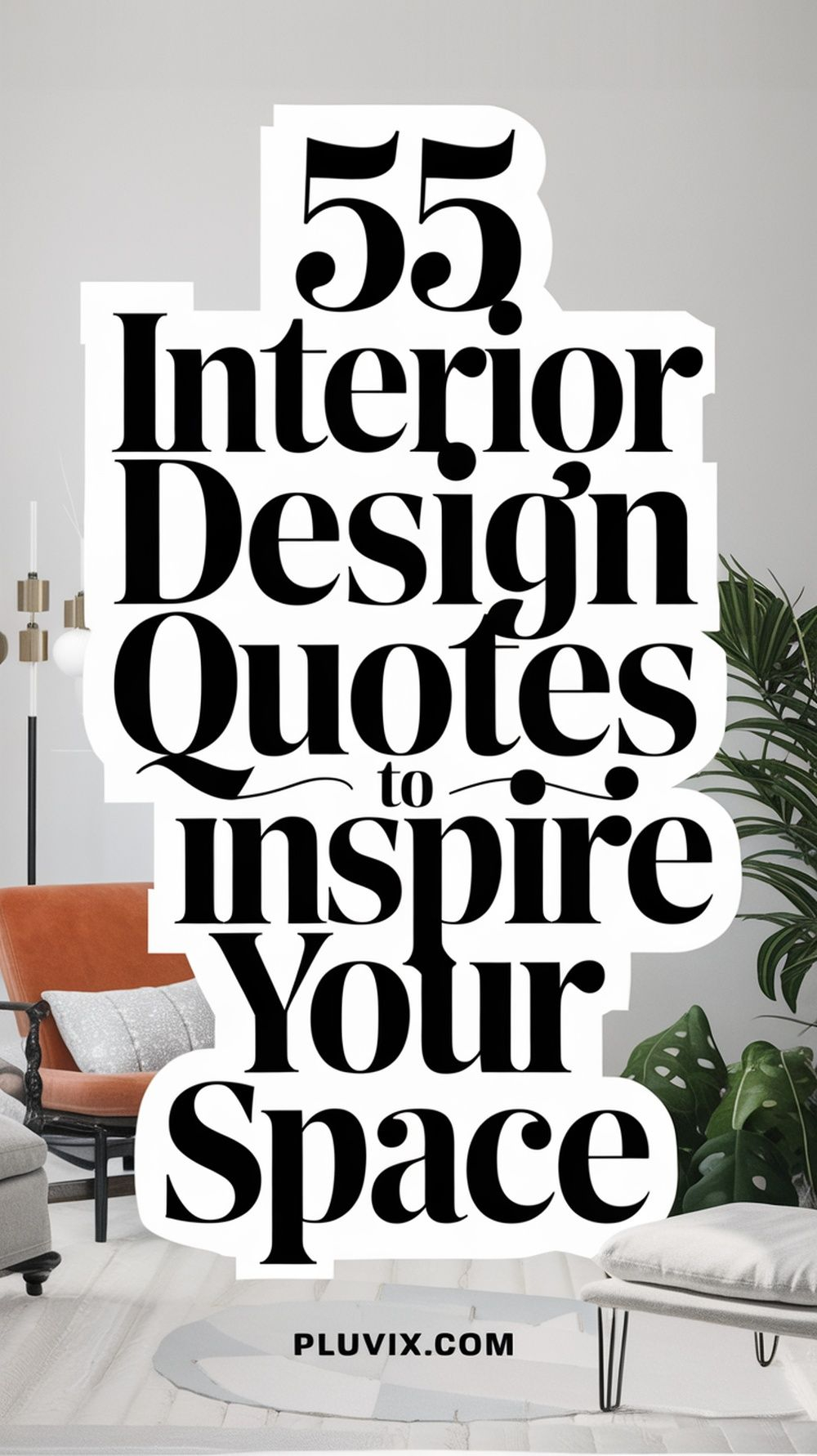 55 Interior Design Quotes To Inspire Your Space | Interior Design ... throughout Why These 50 Interior Design Quotes Are Resonating With Creatives in 2026
