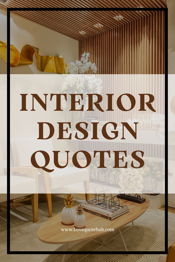 690+ Ultimate Interior Design Quotes To Spark Creativity And Cozy Vibes ... inside Why These 50 Interior Design Quotes Are Resonating With Creatives in 2026