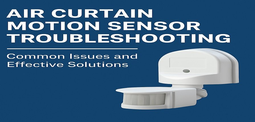 Air Curtain Motion Sensor Troubleshooting - 1 Leap Technologies intended for Common Installation Mistakes That Kill Motion Sensor Performance