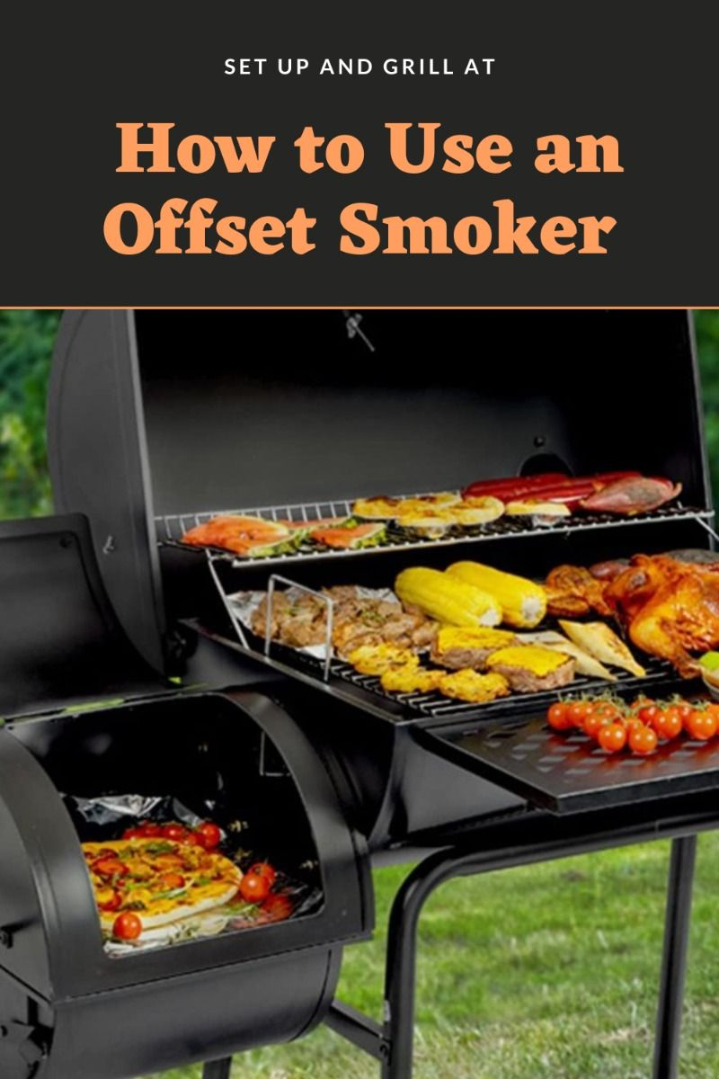 Best 13 The Ultimate Offset Smoker Guide: How To Use An Offset Smoker ... with regard to Offset Smoker For Beginners