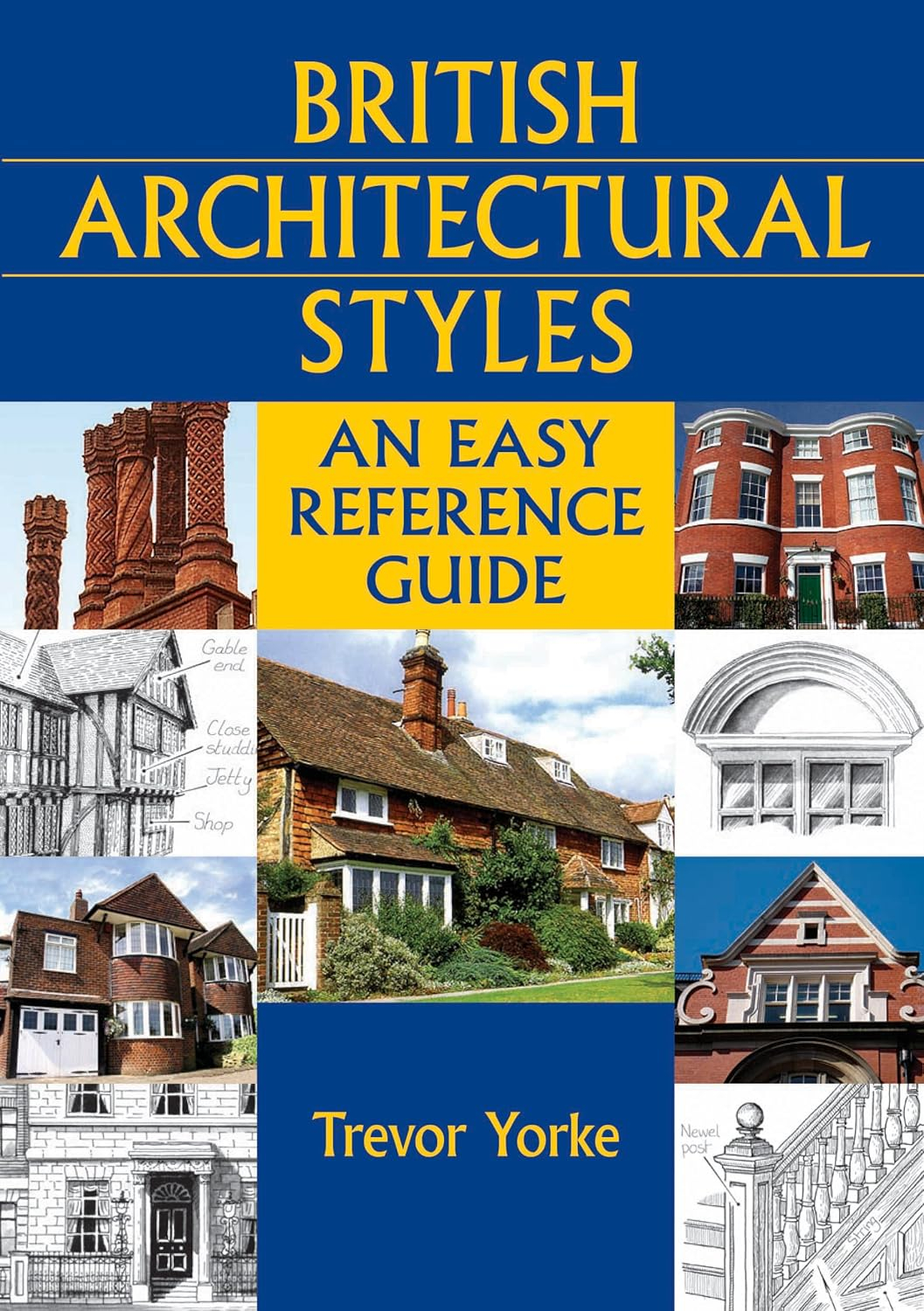 British Architectural Styles: An Easy Reference Guide (England's Living ... for Modern Heritage Interior Style