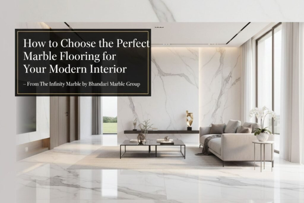 How To Choose The Perfect Marble Flooring For Modern Interiors | The ... intended for Choosing the Right Marble Finish Based on Your Daily Lifestyle and Habits