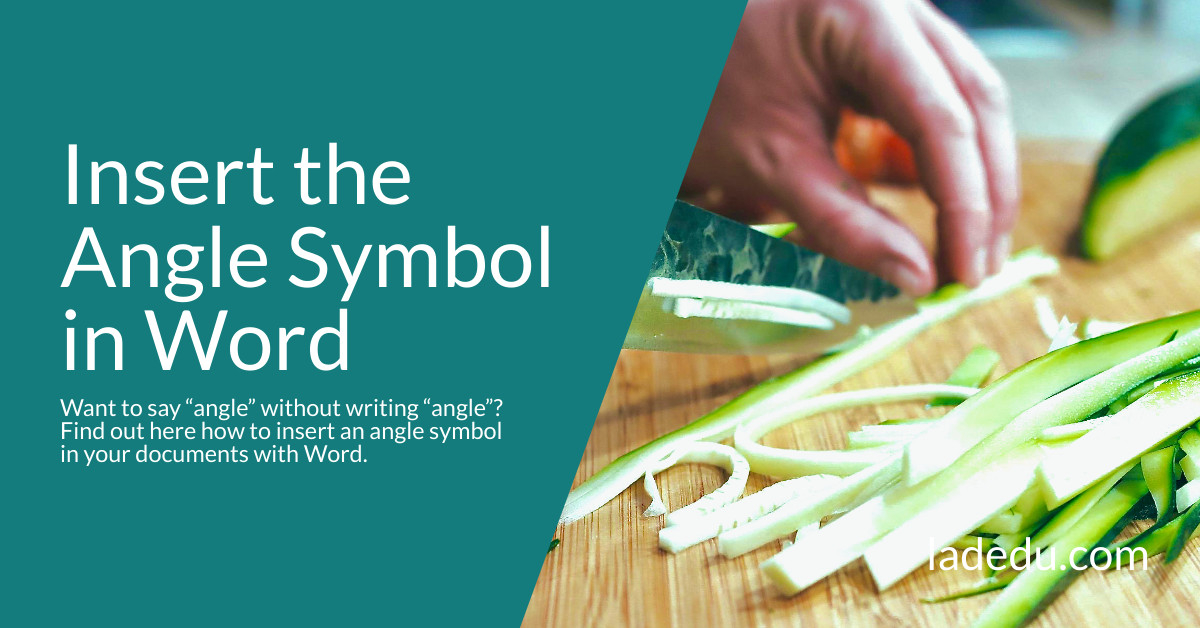 How To Insert The Angle Symbol ( ∡ ) In Word - La De Du pertaining to How Angled Inserts Change the Way You Cook at Home