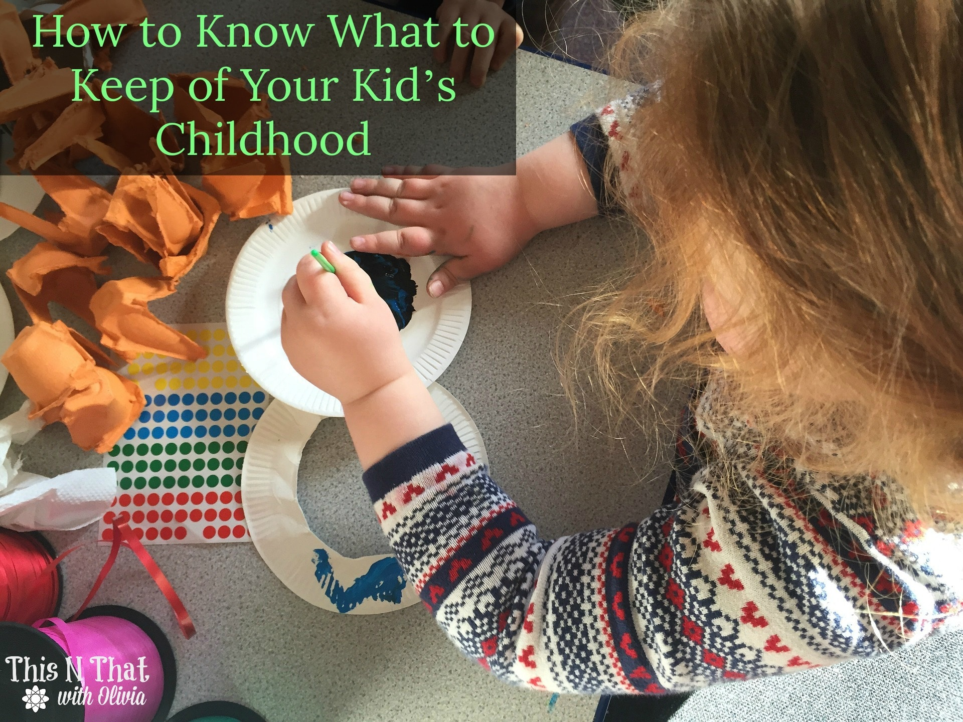 How To Know What To Keep Of Your Kid’s Childhood | This N That With Olivia inside Decluttering Sentimental Items