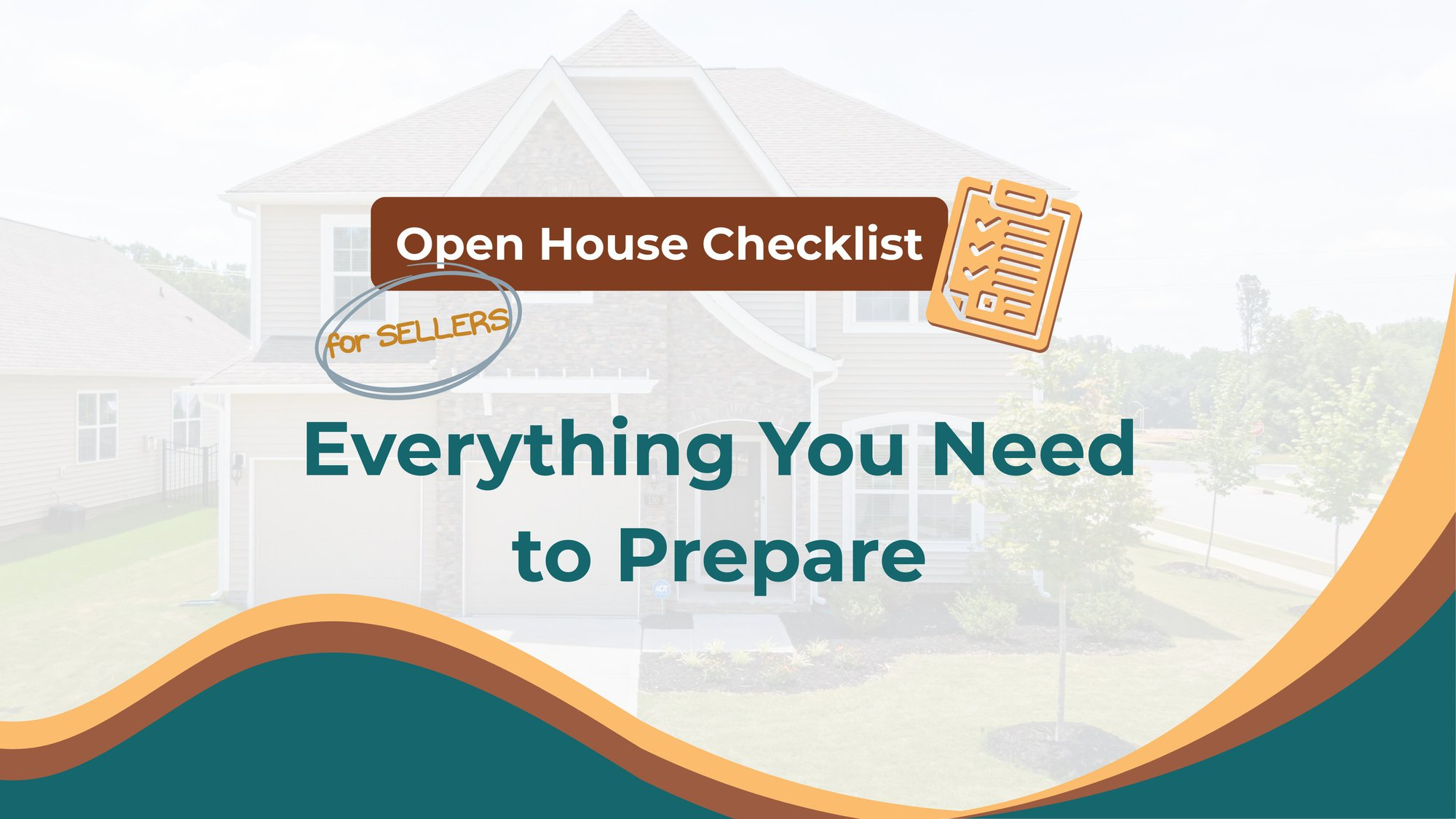Open House Checklist For Sellers: Everything You Need To Prepare in Open House Preparation Checklist