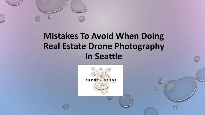 Ppt - Mistakes To Avoid When Doing Real Estate Drone Photography In ... intended for Common mistakes to avoid when hiring a drone photographer for your next listing