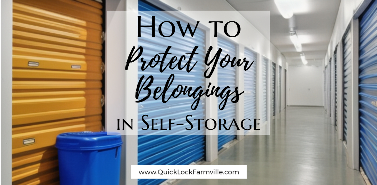 Quick Lock Storage - Farmville South: How To Protect Your Belongings In ... inside Self Storage Packing Tips