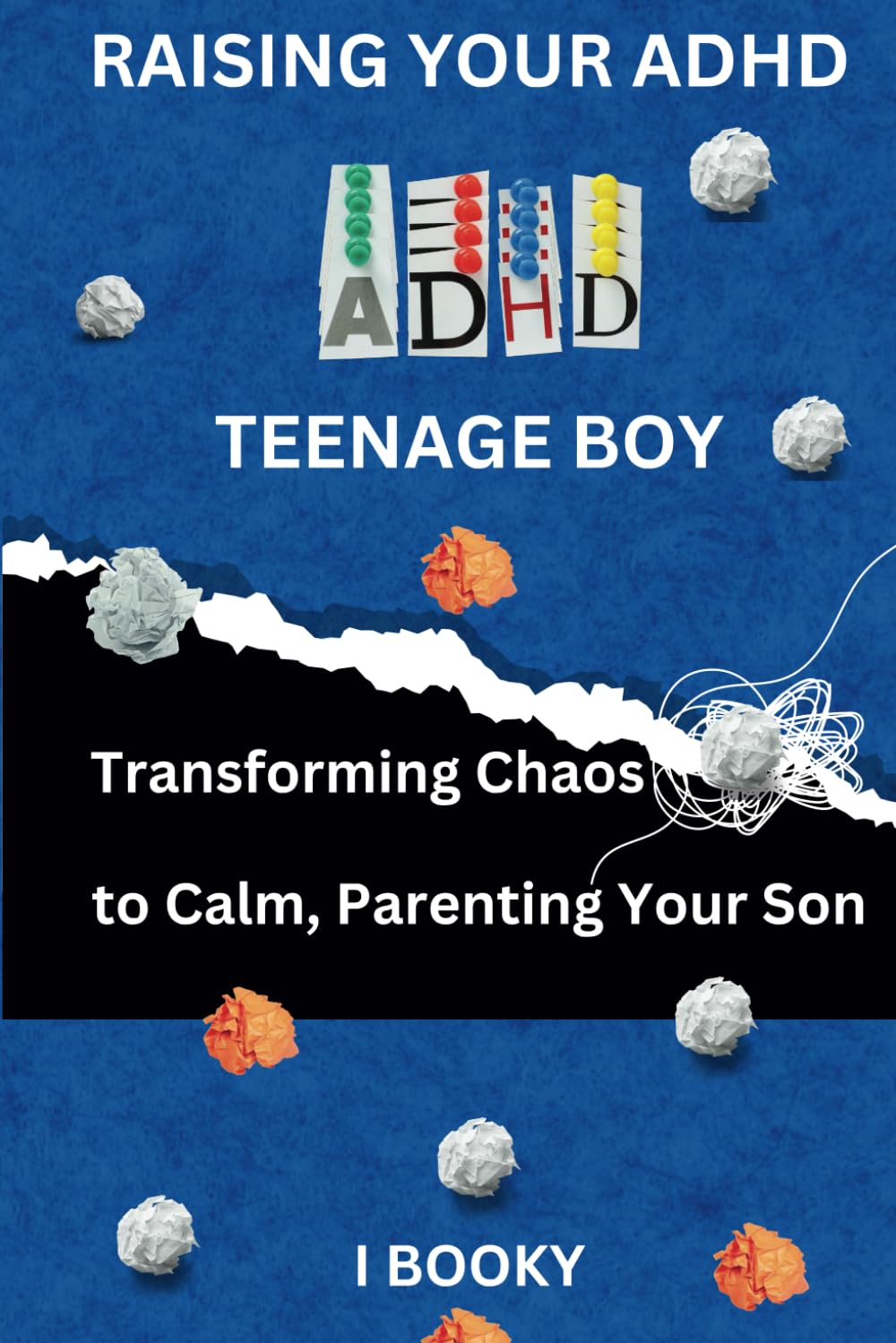 Raising Your Adhd Teenage Boy: Transforming Chaos To Calm, Parenting ... with Transforming Chaos into Calm with Smart Board Game Inserts