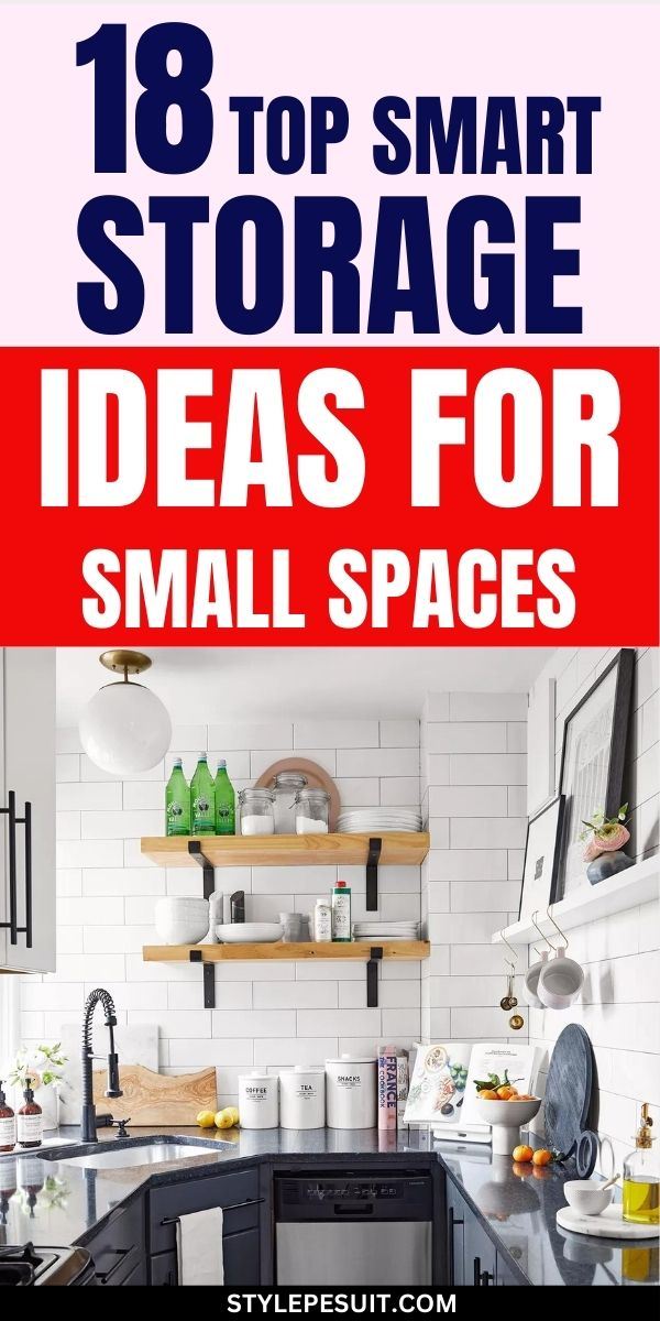 Small Space Hacks: 18 Smart Storage Ideas For Small Spaces - Stylepersuit within Small Space Hacks for Showing Off Your Favorite Pieces in 2026