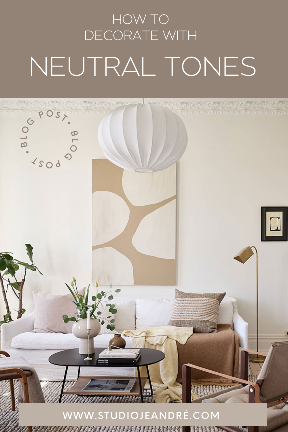 Top Tips On Decorating With Warm Neutral Tones | Neutral Interior ... for Why Warm Neutrals Are the Secret to Japanese Apartment Design