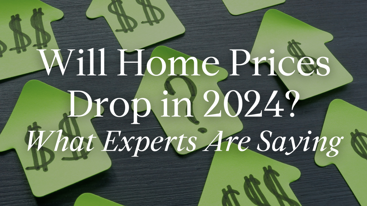 Will Home Prices Drop In 2024? What Experts Are Saying with regard to Expert Insights on Whether Home Prices Will Drop in 2026