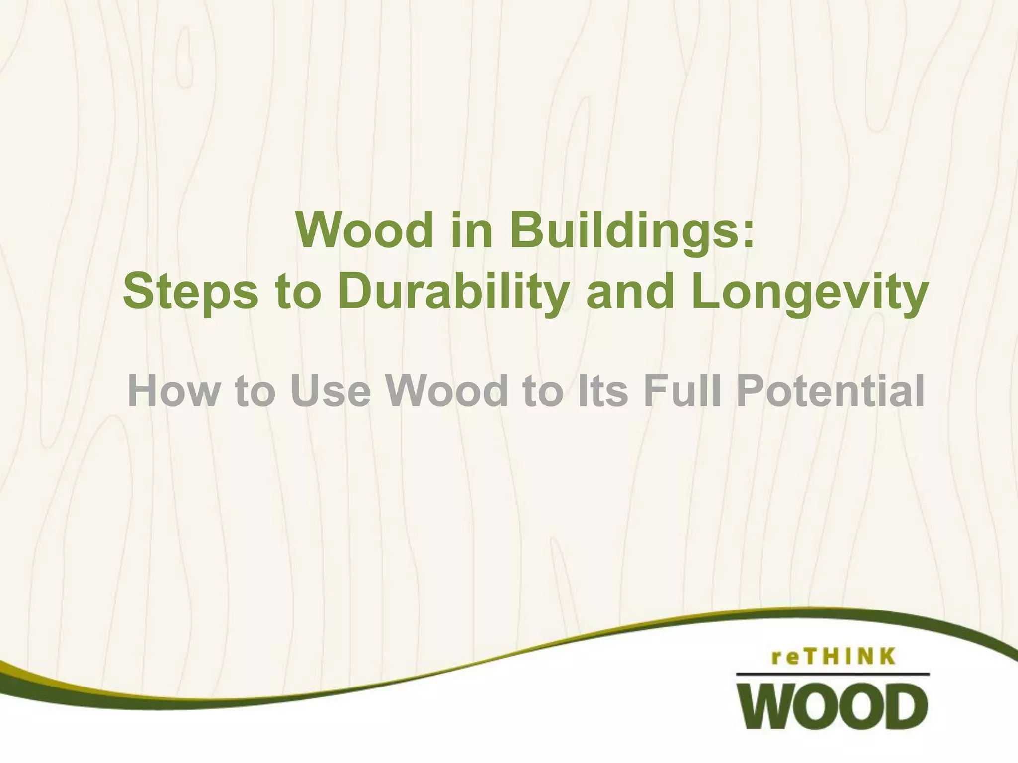 Wood In Buildings: Steps To Durability And Longevity | Pdf regarding What Most Homeowners Miss About the Longevity of Site Finished Solid Wood