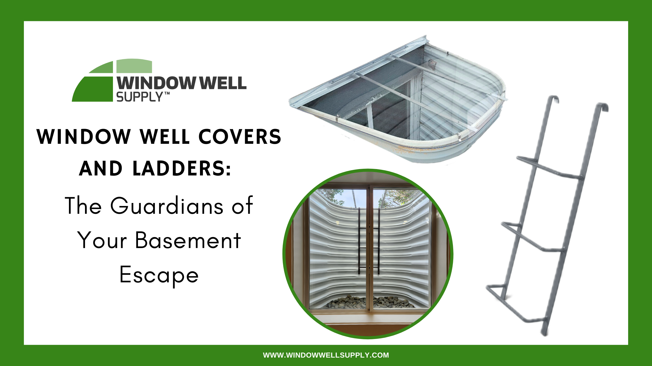 Basement Escape Essentials - Window Well Ladders & Covers - Window Well ... inside Step by Step Guide to Fitting Custom Window Well Covers Without Professional Help