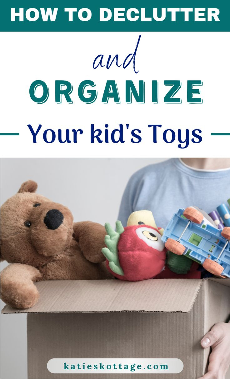 Declutter And Organize Your Kid's Toys Once And For All - Katieskottage ... inside Simple Steps to Organize Toys So Kids Actually Clean Up Themselves