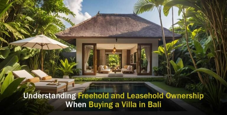 Freehold And Leasehold Ownership When Buying A Villa In Bali within Understanding the Real Costs and Yields of Bali Villa Ownership in 2026