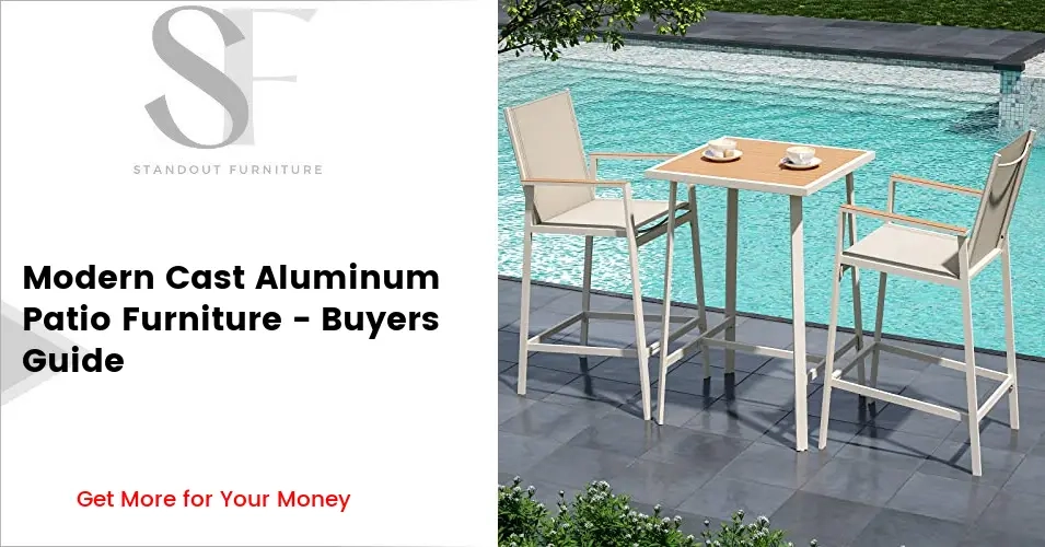 Modern Cast Aluminum Patio Furniture 2026 Buying Guide within The Real Truth About Aluminum Outdoor Furniture in 2026