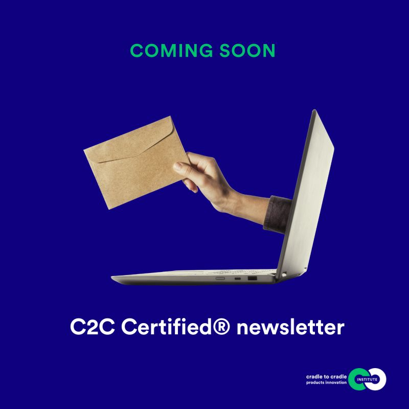 We’re Launching A Refreshed C2C Certified® Newsletter, With Clearer ... in What Architects and Designers Look for in the C2C Certified Products Database