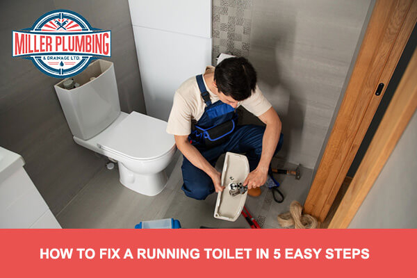 5 Steps To Fix A Running Toilet | Miller Plumbing & Drainage with How to Fix a Running Toilet and Save Money on Your Next Water Bill