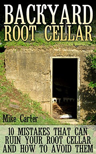 Mistakes people make when building a backyard root cellar and how to avoid them