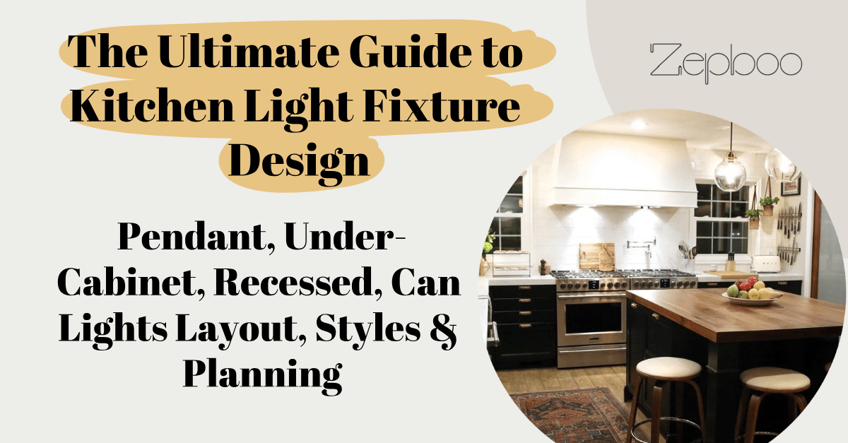 Full Guide To Kitchen Light Fixture Design: Layout, Styles & Planning ... in Kitchen Lighting Design Tips